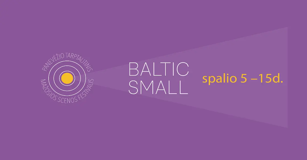 Festivalis „Baltic Small“ vėl nušvies Panevėžį!